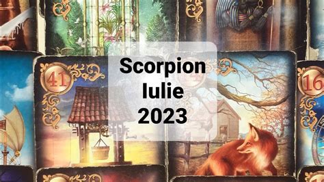 Scorpion Tarot Horoscop Luna Iulie Youtube