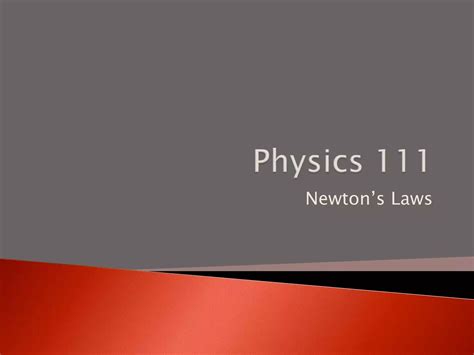 Phys111physics111newtonpptx