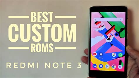 Best Custom ROMs For Redmi Note 3 YouTube