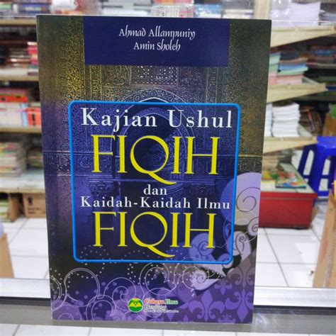 Jual Kajian Ushul Fiqih Dan Kaidah Kaidah Ilmu Fiqih Shopee Indonesia