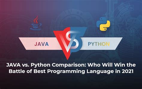 Java Vs Python Comparison The Battle Of Best Programming Language In 2021