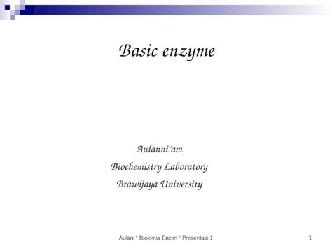 PPT Aulani Biokimia Enzim Presentasi 1 1 Basic Enzyme Aulanniam