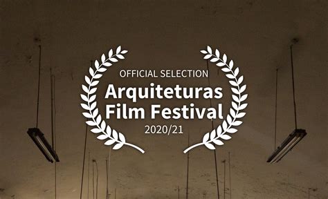 Official Selection Arquiteturas Film Festival — Kate Ledina