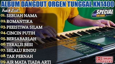 DANGDUT ORGEN TUNGGAL KN1400 FULL ALBUM LAGU LAWAS Sebuah Nama