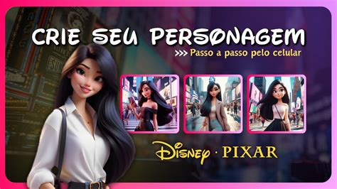 Como Criar Personagem Estilo Disney Pixar GrÁtis Pelo Celular Youtube