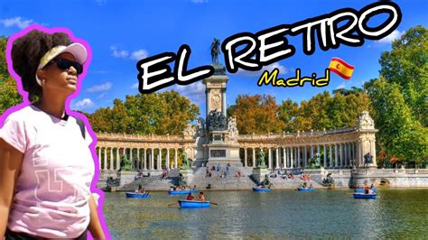 VisitÉ El Parque El Retiro En Madrid🇪🇸 Youtube