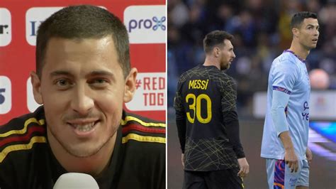 Eden Hazard Settled The Lionel Messi Vs Cristiano Ronaldo Goat Debate