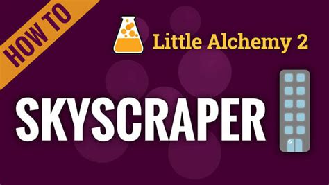 Skyscraper Little Alchemy 2 Cheats