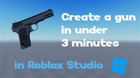 How To Create A Gun In Under 3 Minutes ROBLOX STUDIO YouTube