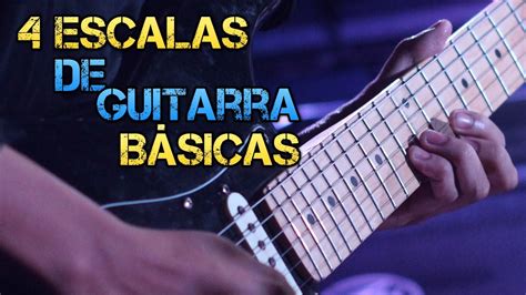 Escalas De Guitarra Basicas Aprende C Mo Usarlas Para Improvisar En