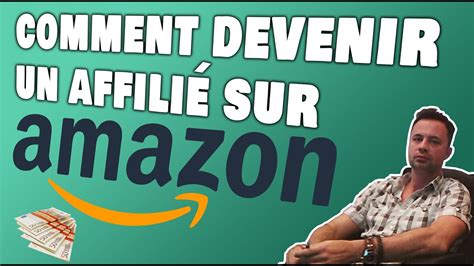 Comment Cr Er Un Compte D Affiliation Amazon Et Gagner De L Argent