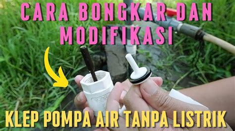 Cara Mudah Bongkar Klep Tusen Cara Memodifikasi Klep Tusen Pompa Air