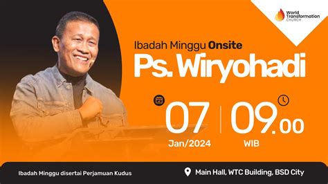 Ibadah Minggu Onsite Ps Wiryohadi Minggu Januari Pkl