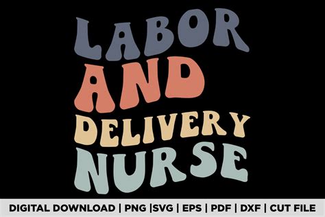 Labor And Delivery Nurse T Shirt Graphic By Pod Graphix · Creative Fabrica