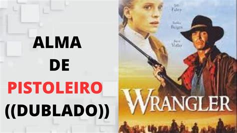 FILME ALMA DE PISTOLEIRO DUBLADO FAROESTE YouTube