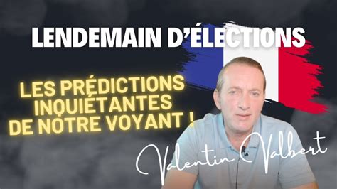 Lendemain D Lections Les Pr Dictions Inqui Tantes De Notre Voyant