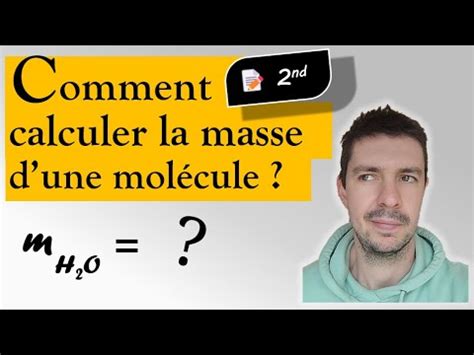 Comment Calculer La Masse D Une Molecule Cours De Phy Chimie