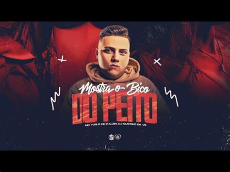 Mostra O Bico Do Peito Mc Yuri E Mc Kalzin Dj Gustavo Da Vs Youtube