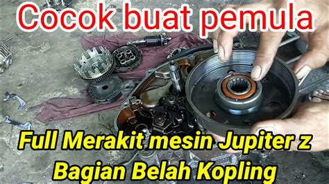 Cara Merakit Komponen Kopling Jupiter Z Yang Baik Dan Benar YouTube