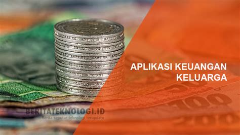 Aplikasi Keuangan Keluarga Untuk Memudahkan Mengatur Finansial