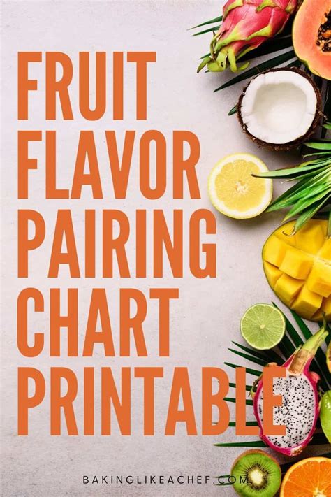 This Page Ultimate Fruit Flavor Pairing Chart Is An Essential Tool