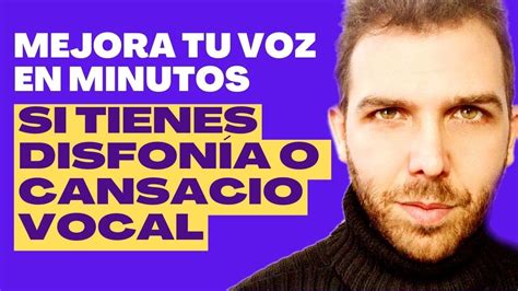 Ejercicios de Vocalización para Mejorar la Voz Disfónica o Cansada