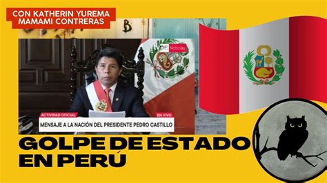 Golpe de estado en Perú con Katherin Yurema Mamami Contreras La hora