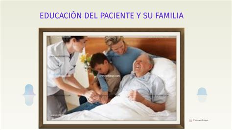 EDUCACIÓN DEL PACIENTE Y SU FAMILIA by celia moya on Prezi