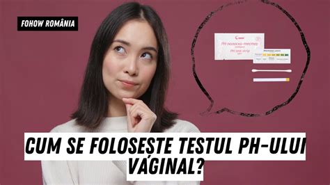 Cum Se Folose Te Testul Ph Ului Vaginal Din Pachetele De Absorbante