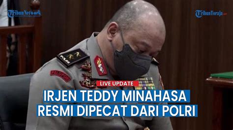 Live Update Setelah Vonis Seumur Hidup Irjen Teddy Minahasa Kini