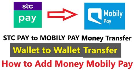 How To Add Money In Mobily Pay Stc Pay To Mobily Pay Money Transfer