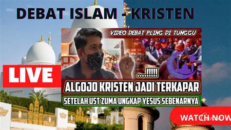 Debat Islam Dan Kristen Debat Kelas Tinggi Mencari Arah Kebenaran Part