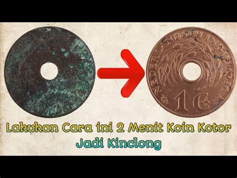 CARA MEMBERSIHKAN Dan MENGKILAPKAN KOIN KUNO BAHAN KUNINGAN YouTube