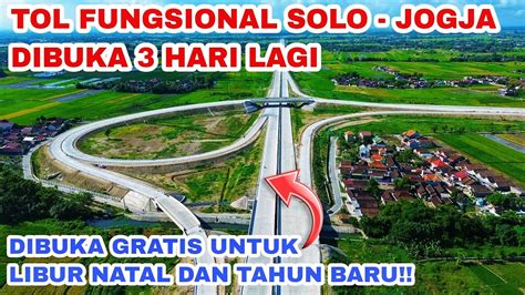 H Dibuka Fungsionalupdate Tol Solo Jogja Di Simpang Susun