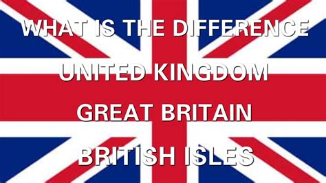 What Is The Difference Between Great Britain United Kingdom And