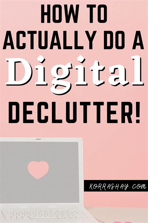 How To Actually Do A Digital Declutter Digital File Organization