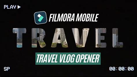 Travel Vlog Opener Filmora Mobile YouTube