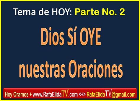 Hoy Oramos Rafaelidatv Tema Dios S Oye Nuestras Oraciones