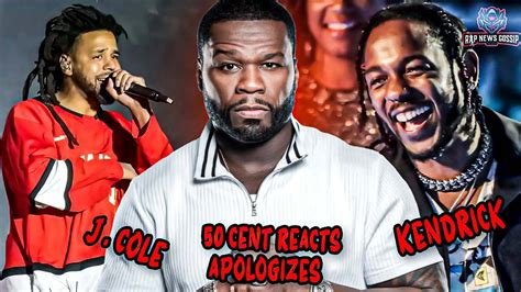 50 Cent Reacts To J Cole S Apology To Kendrick Lamar Rap News