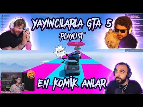 YAYINCILARLA GTA 5 PLAYLIST EN KOMİK ANLAR BarsG Elraenn YouTube