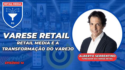 Retail Media Fc Cast Alberto Serrentino Varese Retail Youtube