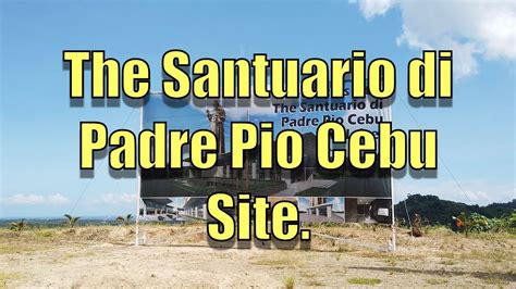 The Santuario Di Padre Pio Cebu City YouTube