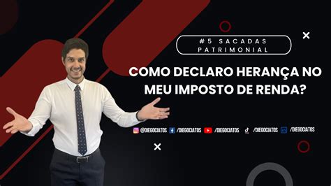 Como Declaro HeranÇa No Meu Imposto De Renda Diego Ciatos