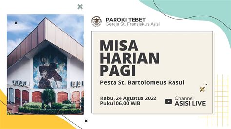 MISA HARIAN PAGI Pesta St Bartolomeus Rasul Rabu 24 Agustus 2022