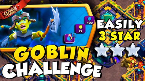 Easily Star New Goblin Champion Challenge Clash Of Clans Youtube