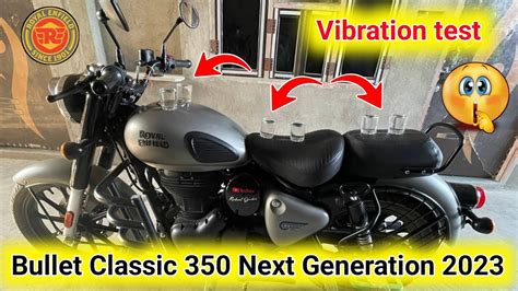 Royal Enfield Classic 350 Vibration Test Royal Enfield Classic 350 Next Generation Vibration