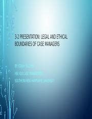 3 2 Presentation Legal And Ethical Boundaries Of Case Managers Pptx