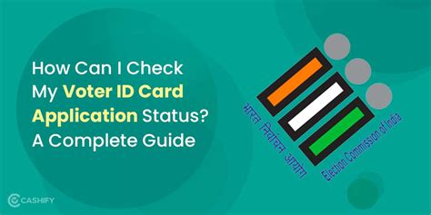 How Can I Check My Voter Id Card Application Status A Complete Guide