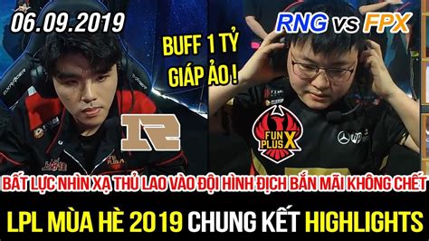 Chung Kết LPL 2019 RNG vs FPX Game 2 Highlights Bất lực với 1 tỷ