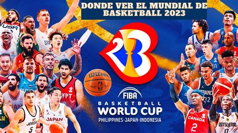 Donde Se Puede Ver En Vivo El Mundial De Basketball De La Fiba En